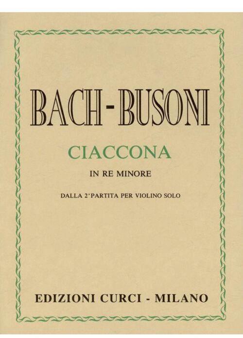 Bach Busoni : Ciaccona in re minore per pianoforte  Curci EC4721
