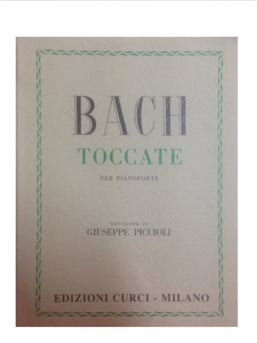 Bach : toccate per pianoforte Edizioni Curci ec6870