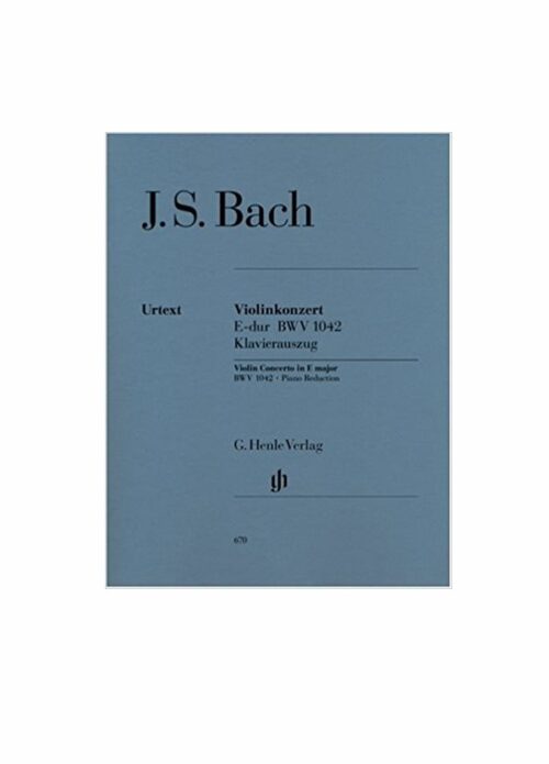 BACH : CONCERTO IN E-DUR BWV 1042 per violino e pianoforte HENLE VERLAG HV670