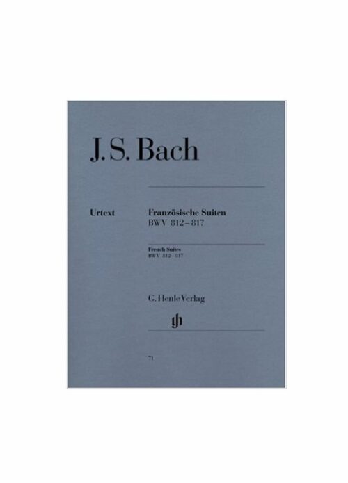 Bach ; suites francesi bwv 812 - 817 per pianoforte HENLE VERLAH URTEX HV71