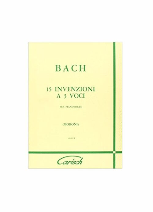 BACH : 15 INVENZIONI A TRE VOCI per pianoforte CARISCH MK316
