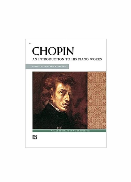 Chopin: An Introduction to His Piano Works