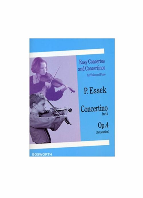 ESSEK : CONCERTINO IN SOL OP.4 per violino e pianoforte BOSWORTH BOE3902