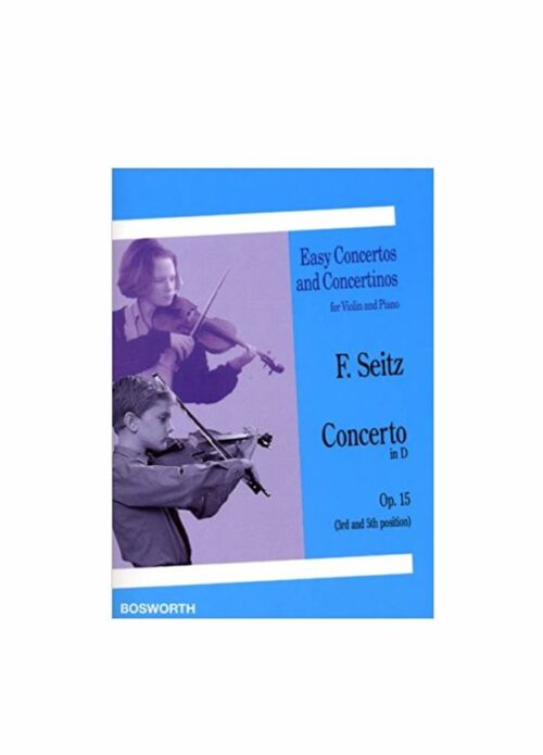 SEITZ : CONCERTO IN RE OP.15 per violinoe pianoforte BOSWORTH BOE4580