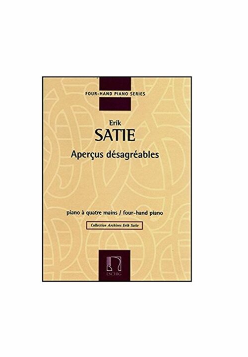 SATIE : Aperçus désagréables per pianoforte a 4 mani ESCHIG DF15787