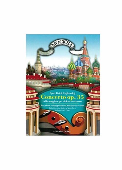 Tchaikovsky: Concerto for Violin and Orchestra in D Major Op.35 Curci editore EC11802
