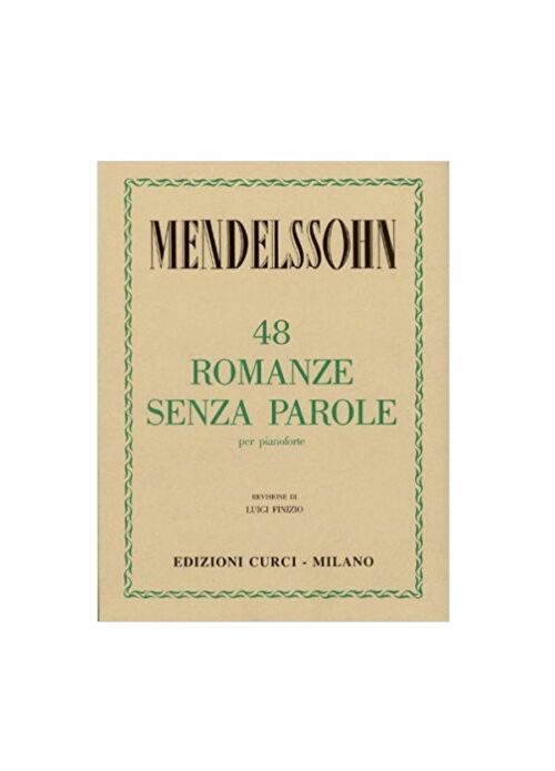 MENDELSSOHN : 48 ROMANZE SENZA PAROLE per pianoforte CURCI EC4627