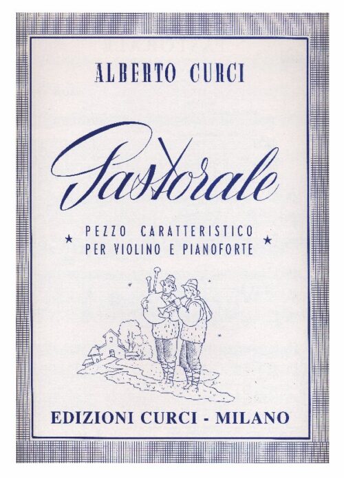 CURCI : PASTORALE PEZZO CARATTERISTICO per violino e piano CURCI EC5328