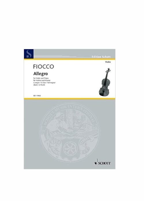 FIOCCO : ALLEGRO IN SOL MAGGIORE per violino e pianoforte SCHOTT ED11963