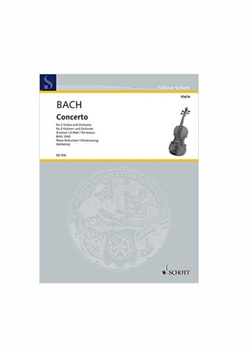 BACH : CONCERTO IN RE MINORE BWV 1043 per due violini e pianoforte SCHOTT ED906
