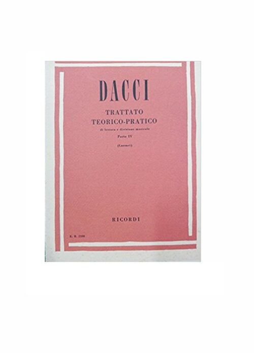 DACCI : TRATTATO TEORICO E PRATICO VOLUME 4 RICORDI ER2100