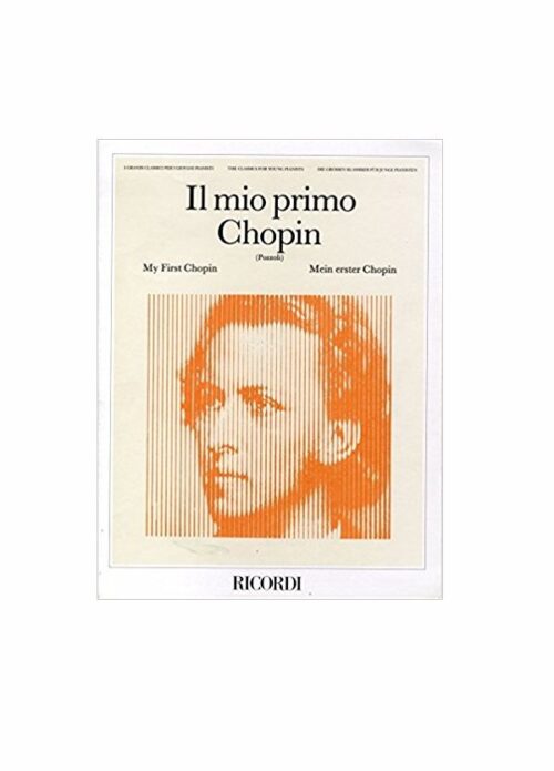 CHOPIN : IL MIO PRIMO CHOPIN per pianoforte RICORDI ER2446