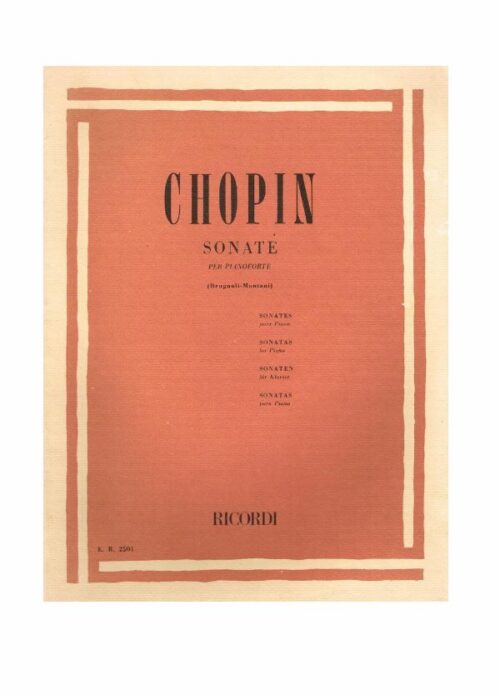 CHOPIN : SONATE OP.4 OP.35 OP.58 per pianoforte RICORDI ER2501