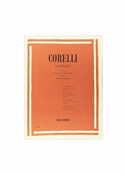 CORELLI : 12 SONATE OP.V PARTE 1 per violino e pianoforte RICORDI ER2660