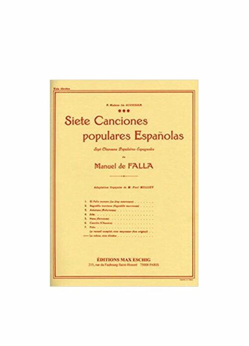 DE FALLA : SIETE CANCIONES POPULARES ESPANOLAS per canto e piano ESCHIG ME1129
