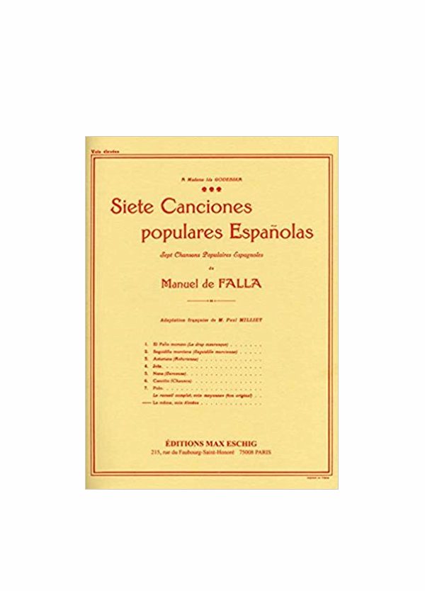 DE FALLA : SIETE CANCIONES POPULARES ESPANOLAS per canto e piano ESCHIG ME1129