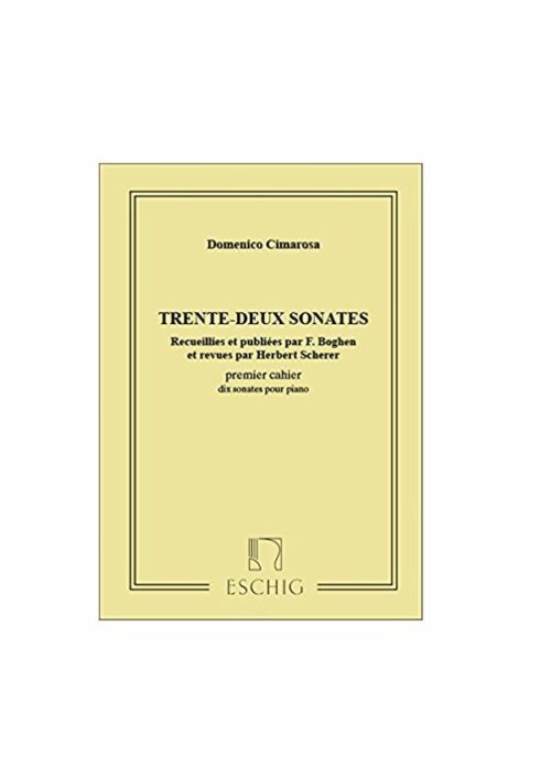 CIMAROSA : 32 SONATE RECUEILLIES ET PUBLIEES PAR BOGHEN VOLUME 1 per piano MAX ESCHIG ME1550