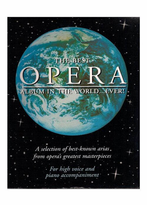 THE BEST OPERA ALBUM IN THE WORLD EVER per canto e pianoforte NOVELLO