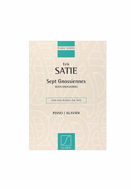 SATIE : Sept Gnossiennes - Seven Gnossiennes Pour Piano - Collection Archives Eric Satie per pianoforte SALBERT