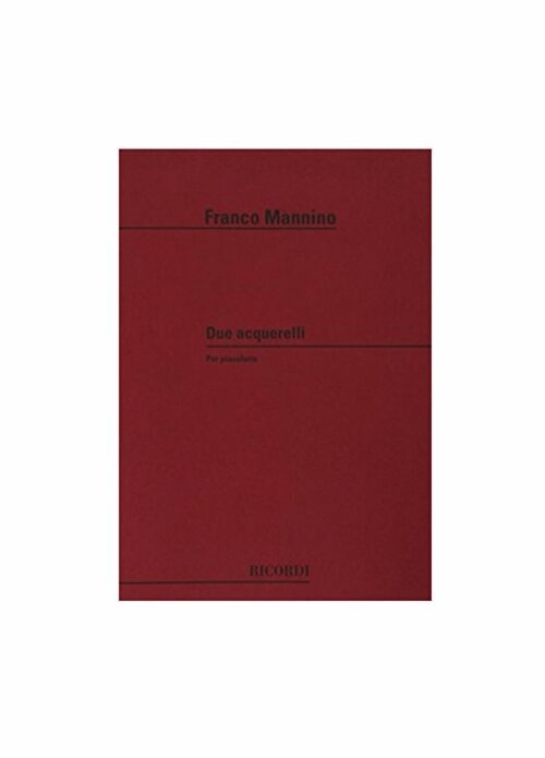 MANNINO : DUE ACQUERELLI per pianoforte RICORDI 134384