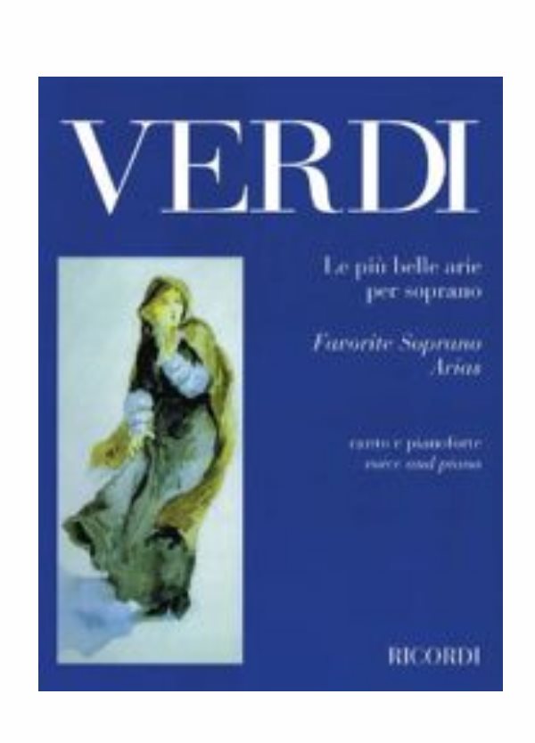 VERDI : LE PIU' BELLE ARIE PER SOPRANO per canto e pianoforte RICORDI 138505