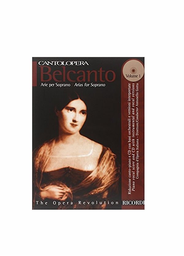 CANTOLOPERA : BELCANTO ARIE PER SOPRANO VOLUME 1 RICORDI 139605