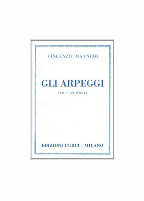 MANNINO : GLI ARPEGGI per pianoforte CURCI EC9409