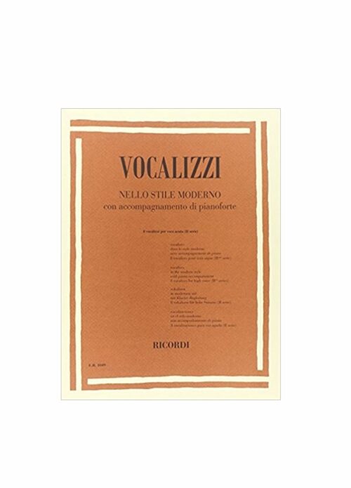 VOCALIZZI NELLO STILE MODERNO CON ACCOMPAGNAMENTO DI PIANOFORTE PER VOCE ACUTA (II SERIE) RICORDI ER1049