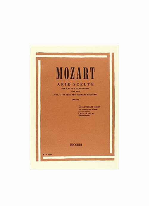 MOZART : ARIE SCELTE VOLUME 1 19 ARIE PER SOPRANO LEGGERO RICORDI ER2288