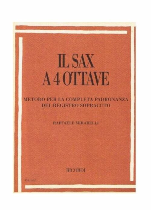 MIRABELLI : IL SAX A 4 OTTAVE RICORDI ER2932