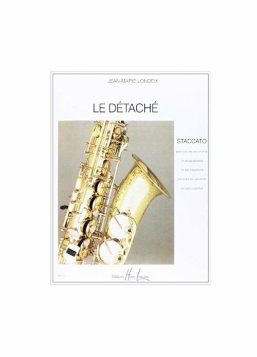 LONDEIX : LE DETACHE ( lo staccato ) per sax LEMOINE HL24212