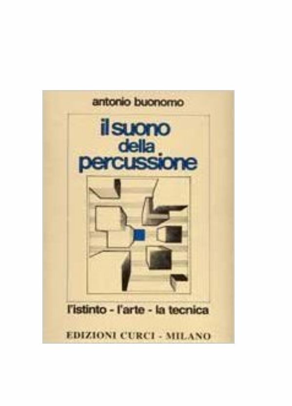 BUONOMO : IL SUONO DELLA PERCUSSIONE l'istinto l'arte la tecnica CURCI EC10503
