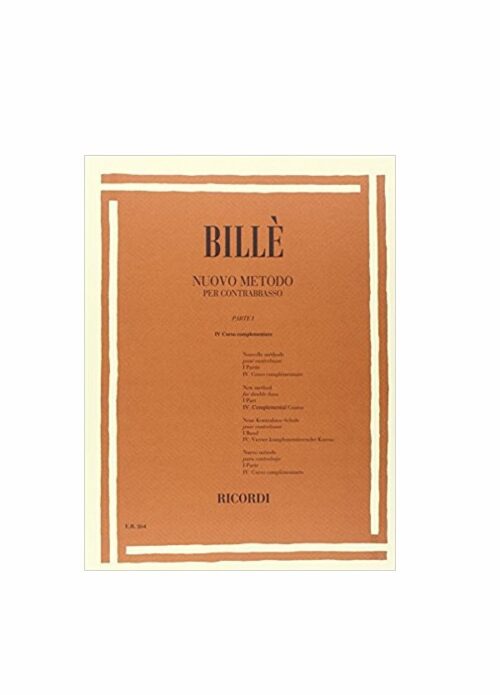 BILLE' : NUOVO METODO PER CONTRABBASSO PARTE 1  IV CORSO COMPLEMENTARE RICORDI ER264
