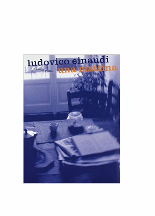 EINAUDI : UNA MATTINA per pianoforte