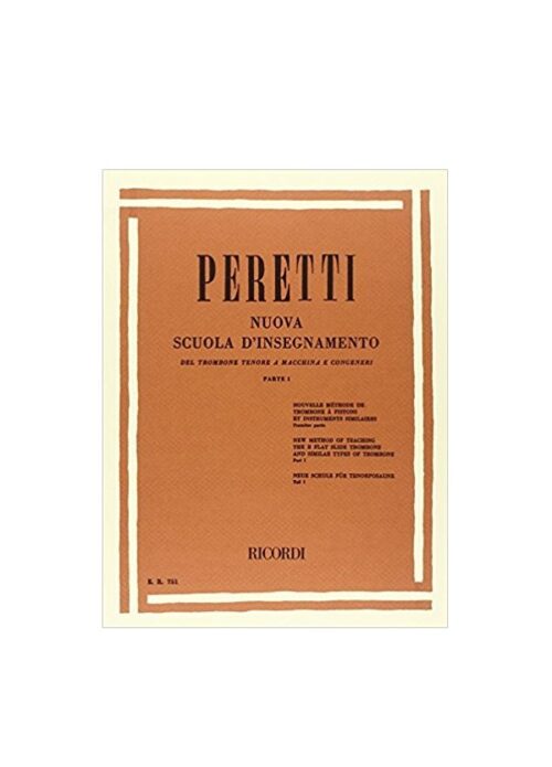 Peretti : nuova scuola d'insegnamento del trombone a macchina e congeneri PARTE I RICORDI ER751