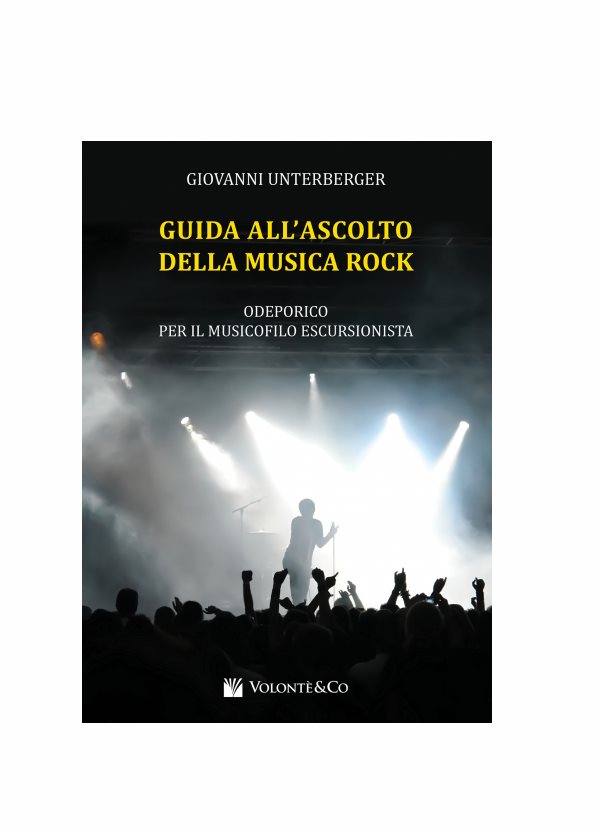 Unteberger : Guida All'Ascolto Della Musica Rock VOLONTE MB691