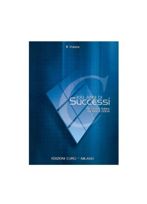 Canzoniere 100 anni di successi volume 3 Curci ec10598c