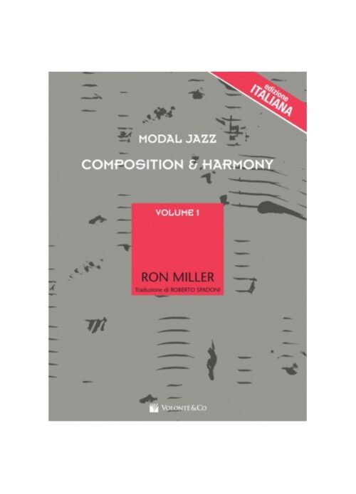 Ron Miller Modal Jazz Composition & Harmony (Edizione Italiana Spadoni) Volonte MB612
