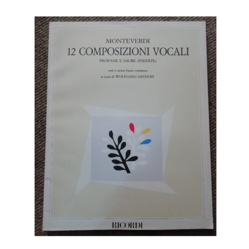 Monteverdi 12 Composizioni Vocali Profane E Sacre (Inedite) Ed. Ricordi 129631