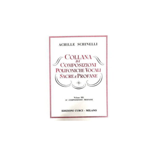 Schinelli Composizioni polifoniche vocali sacre e profane Vol. III