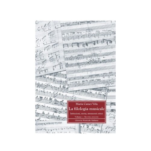 Maria Caraci Vela LA FILOLOGIA MUSICALE