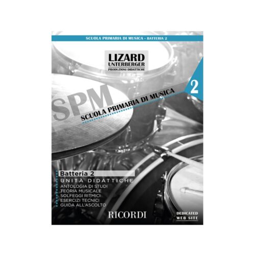 SCUOLA PRIMARIA DI MUSICA BATTERIA SPM 2 UNTERBERGER LIZARD UNITA’ DIDATTICHE