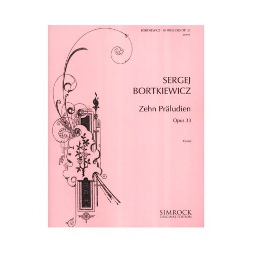Bortkiewicz, Sergej 10 PRELUDES OP.33 simrock BOOSEY&HAWKES